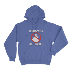 Anti Racist Unisex Hoodie Blue